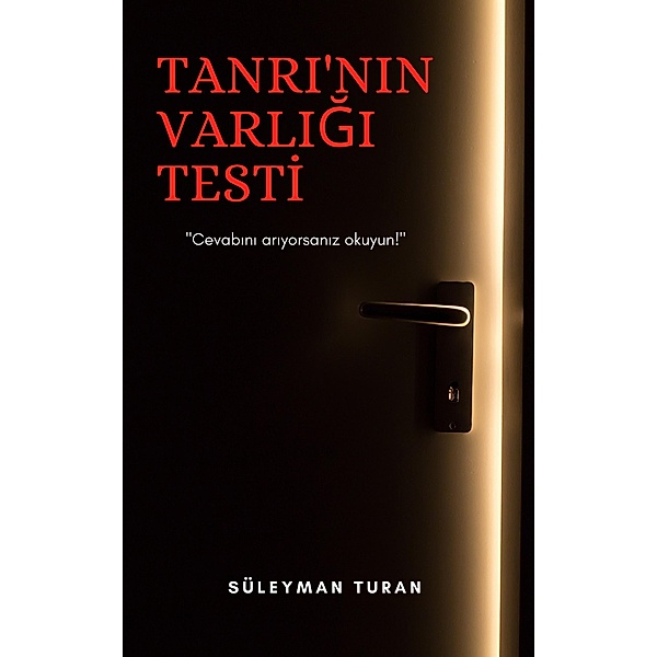 Tanri'nin Varligi Testi, Suleyman Turan