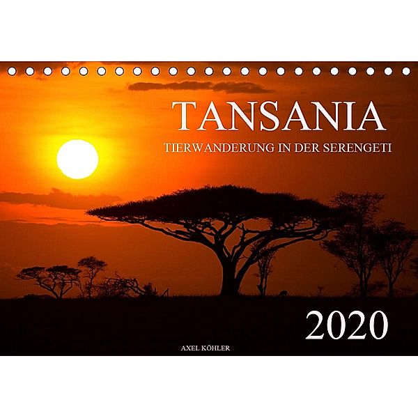 Tansania - Tierwanderung in der Serengeti (Tischkalender 2020 DIN A5 quer), Axel Köhler