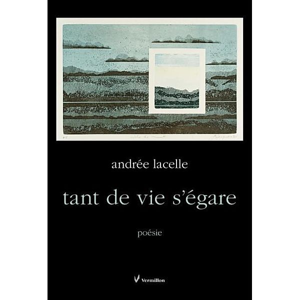 Tant de vie s'egare, Andree Lacelle