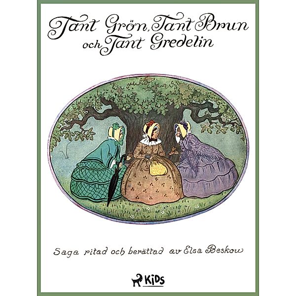 Tant Grön, tant Brun och tant Gredelin, Elsa Beskow