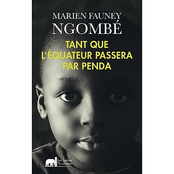 Tant que l'équateur passera par Penda, Marien Fauney Ngombé