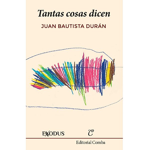 Tantas cosas dicen / Narrativa, Juan Bautista Durán