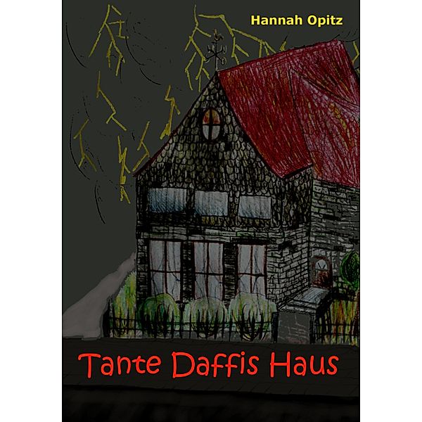 Tante Daffis Haus / Tante Daffis Haus Bd.1, Hannah Opitz