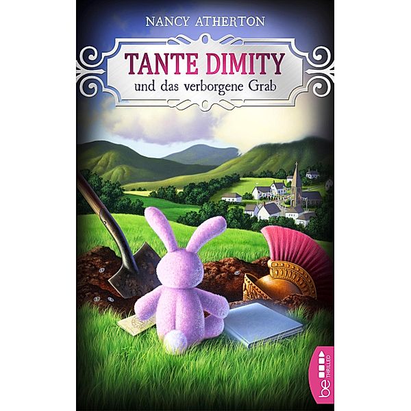 Tante Dimity und das verborgene Grab / Tante Dimity Bd.4, Nancy Atherton