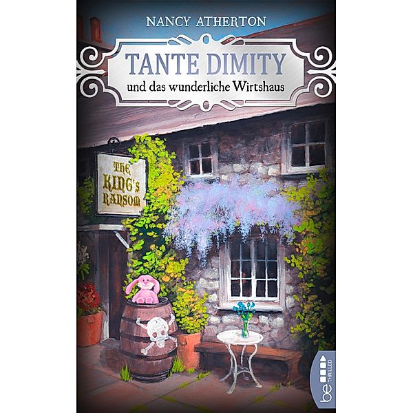 Tante Dimity und das wunderliche Wirtshaus / Tante Dimity Bd.23, Nancy Atherton