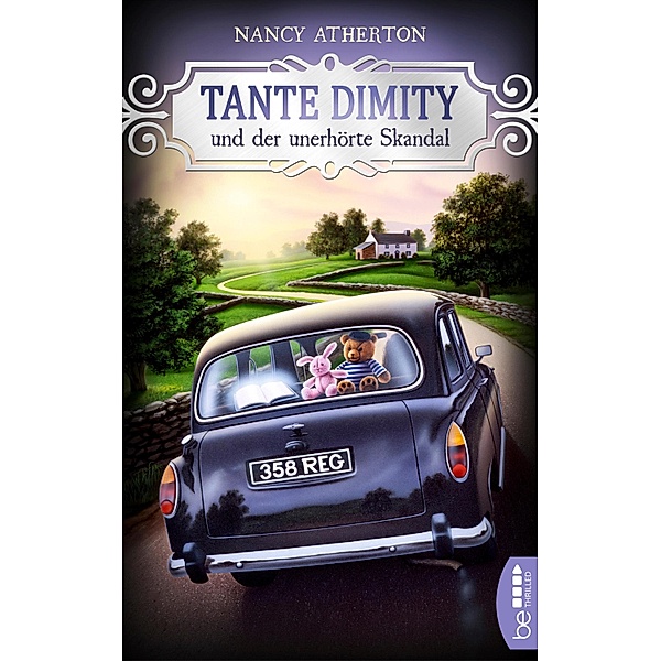 Tante Dimity und der unerhörte Skandal / Tante Dimity Bd.3, Nancy Atherton
