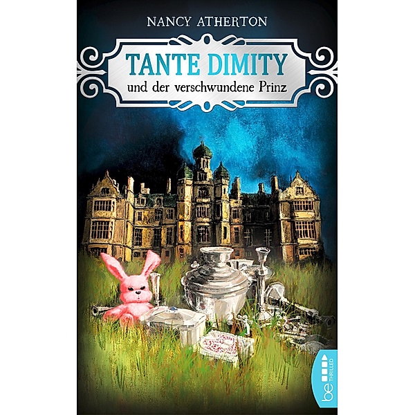 Tante Dimity und der verschwundene Prinz / Tante Dimity Bd.18, Nancy Atherton