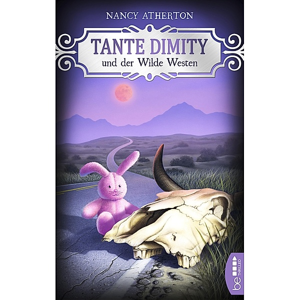 Tante Dimity und der Wilde Westen / Tante Dimity Bd.14, Nancy Atherton