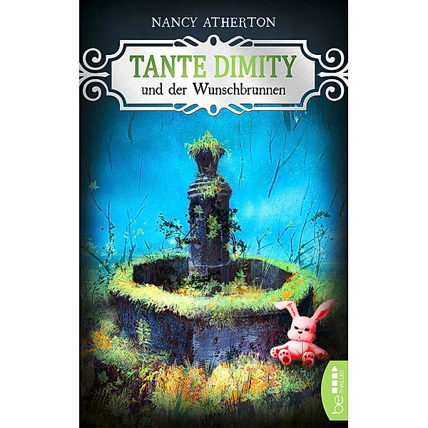 Tante Dimity und der Wunschbrunnen / Tante Dimity Bd.19, Nancy Atherton