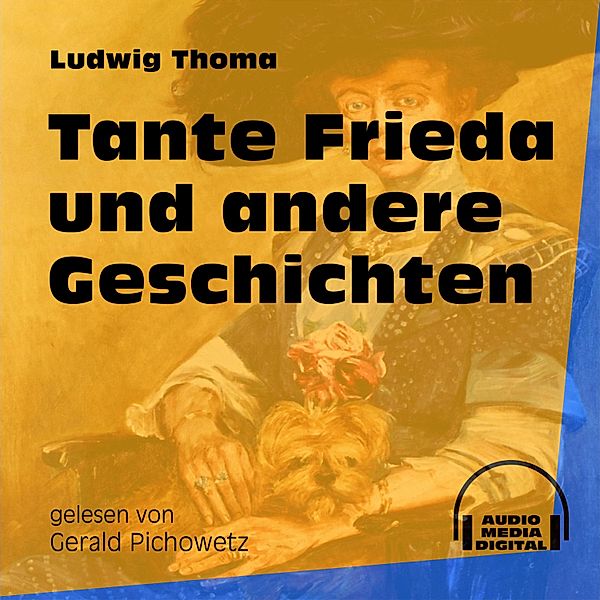 Tante Frieda und andere Geschichten, Ludwig Thoma