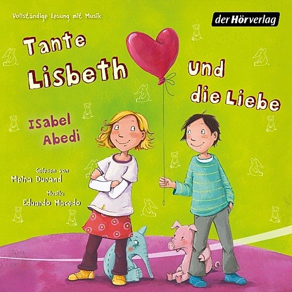 Tante Lisbeth - 2 - Tante Lisbeth und die Liebe, Isabel Abedi