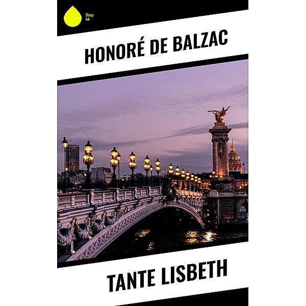 Tante Lisbeth, Honoré de Balzac