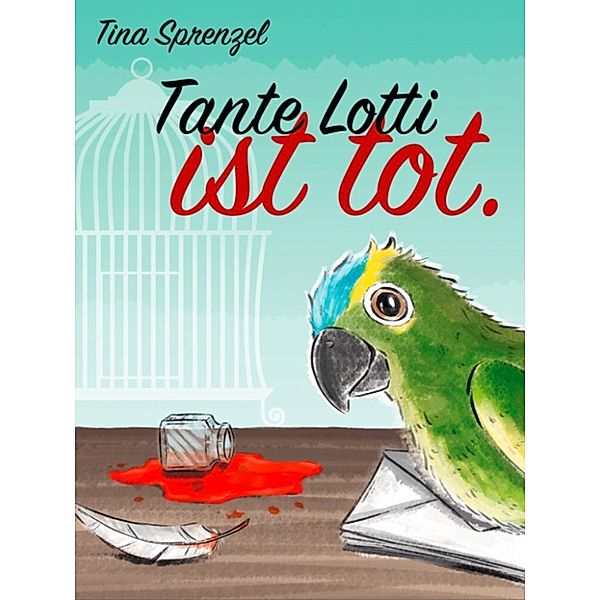 Tante Lotti ist tot, Tina Sprenzel