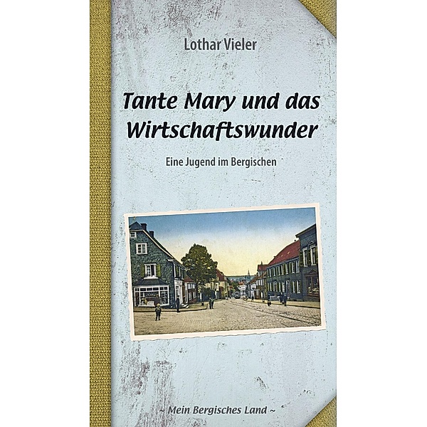 Tante Mary und das Wirtschaftswunder, Lothar Vieler