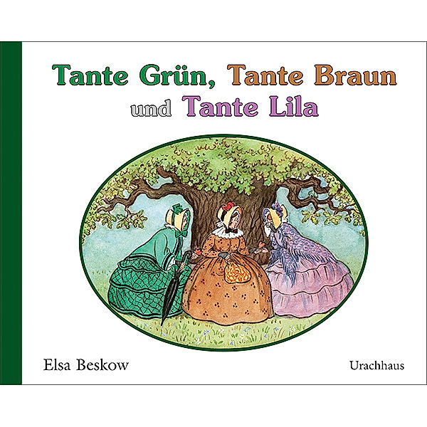 Tanten-Bücher / Tante Grün, Tante Braun und Tante Lila, Elsa Beskow