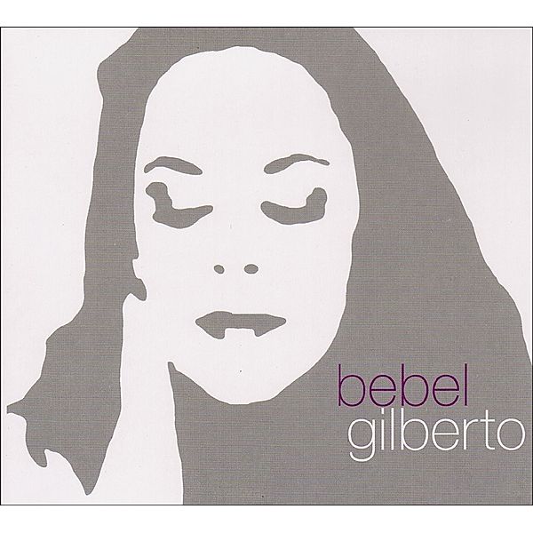 Tanto Tempo, Bebel Gilberto