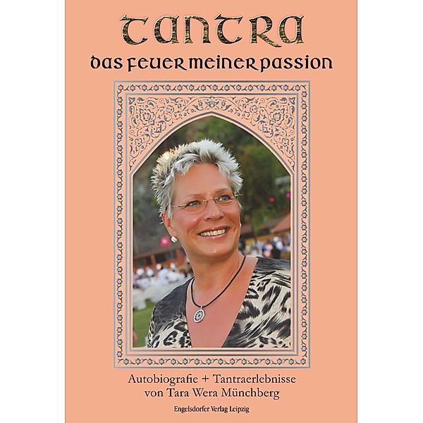 Tantra, das Feuer meiner Passion, Wera Münchberg