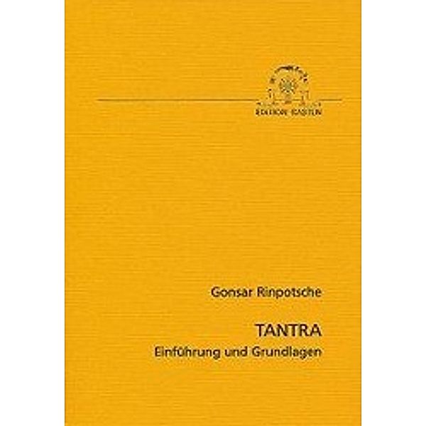 Tantra - Einführung und Grundlagen, Gonsar Rinpotsche