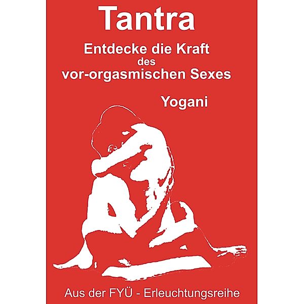 Tantra / FYÜ-Erleuchtungsreihe, Yogani