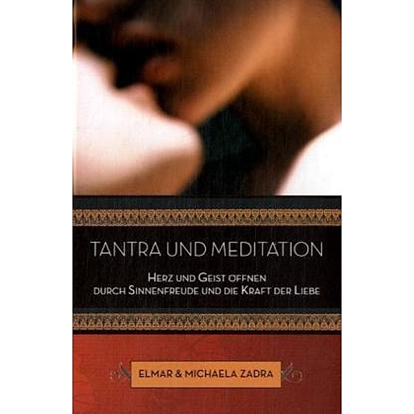 Tantra und Meditation, Elmar Zadra, Michaela Zadra