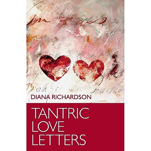 Tantric Love Letters / Mantra Books, Diana Richardson
