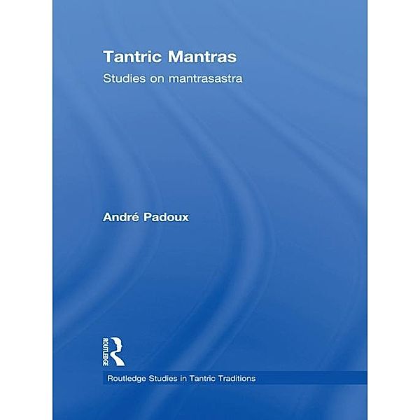 Tantric Mantras, Andre Padoux