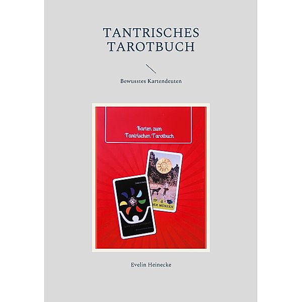 Tantrisches Tarotbuch, Evelin Heinecke