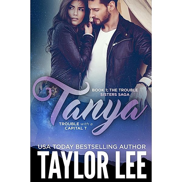 Tanya: Book 1 The Trouble Sisters Saga, Taylor Lee