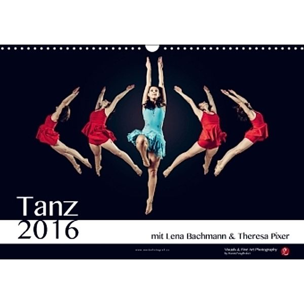 Tanz 2016 - mit Lena Bachmann und Theresa Pixer (Wandkalender 2016 DIN A3 quer), Harald Voglhuber