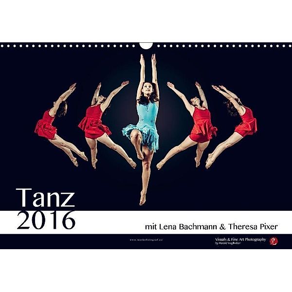 Tanz 2017 - mit Lena Bachmann und Theresa Pixer (Wandkalender 2017 DIN A3 quer), Harald Voglhuber
