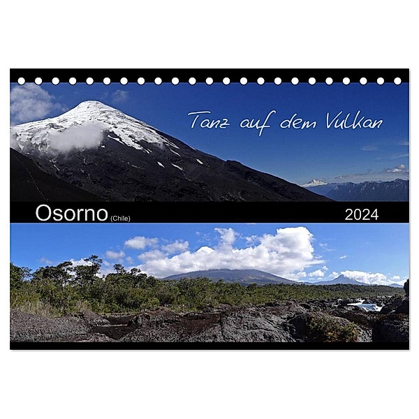 Tanz auf dem Vulkan - Osorno (Chile) (Tischkalender 2024 DIN A5 quer), CALVENDO Monatskalender, Flori0