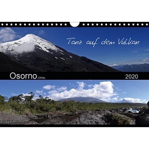 Tanz auf dem Vulkan - Osorno (Chile) (Wandkalender 2020 DIN A4 quer)