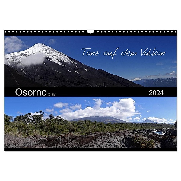 Tanz auf dem Vulkan - Osorno (Chile) (Wandkalender 2024 DIN A3 quer), CALVENDO Monatskalender, Flori0
