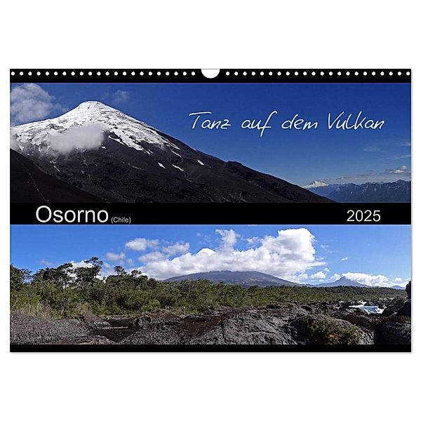Tanz auf dem Vulkan - Osorno (Chile) (Wandkalender 2025 DIN A3 quer), CALVENDO Monatskalender, Calvendo, Flori0