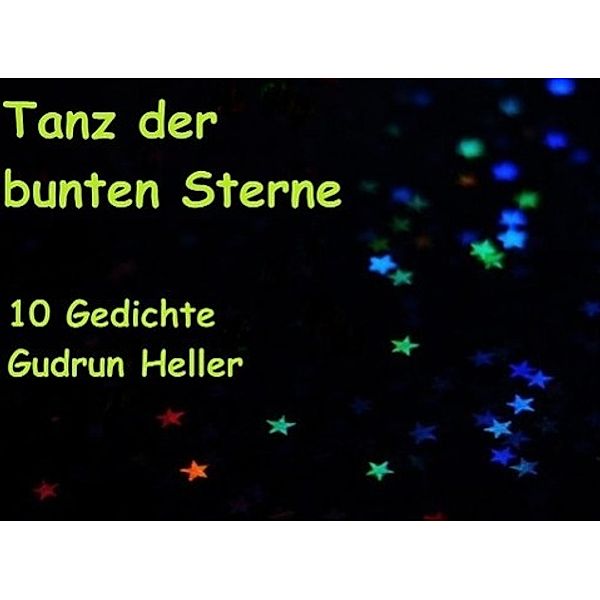 Tanz der bunten Sterne, Gudrun Heller