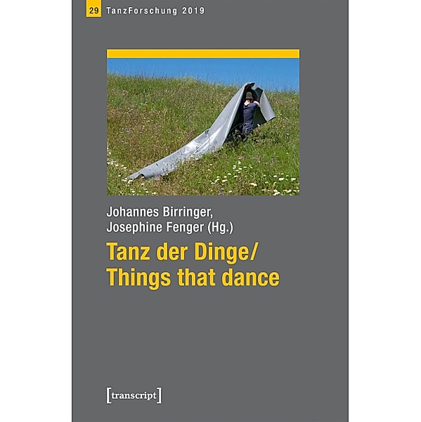 Tanz der Dinge/Things that dance / TanzForschung Bd.29