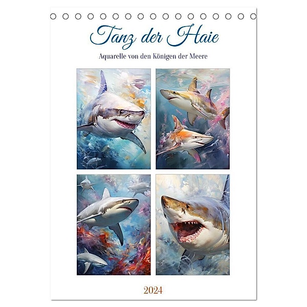 Tanz der Haie. Aquarelle von den Königen der Meere (Tischkalender 2024 DIN A5 hoch), CALVENDO Monatskalender, Rose Hurley