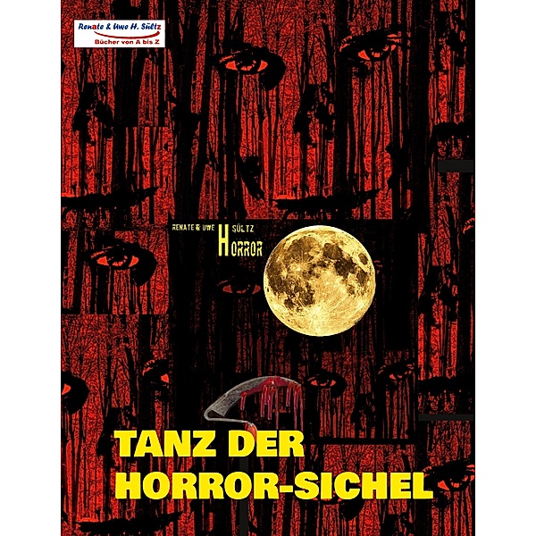 Tanz der Horror-Sichel, Uwe Heinz Sültz, Renate Sültz