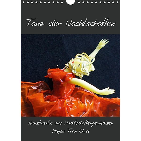 Tanz der Nachtschatten (Wandkalender 2021 DIN A4 hoch), Huyen Tran Chau