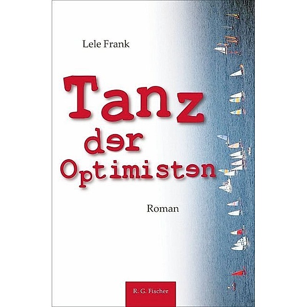 Tanz der Optimisten, Lele Frank