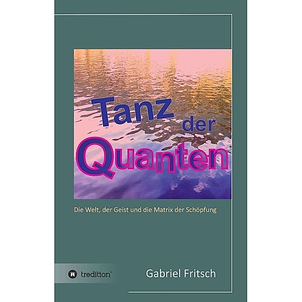 Tanz der Quanten, Gabriel Fritsch