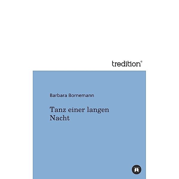 Tanz einer langen Nacht, Barbara Bornemann