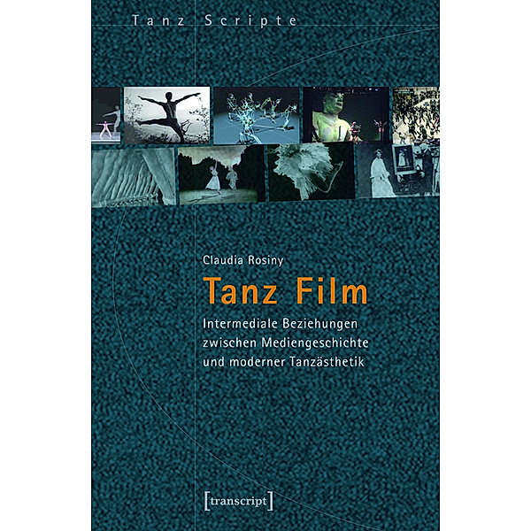 Tanz Film / TanzScripte Bd.27, Claudia Rosiny