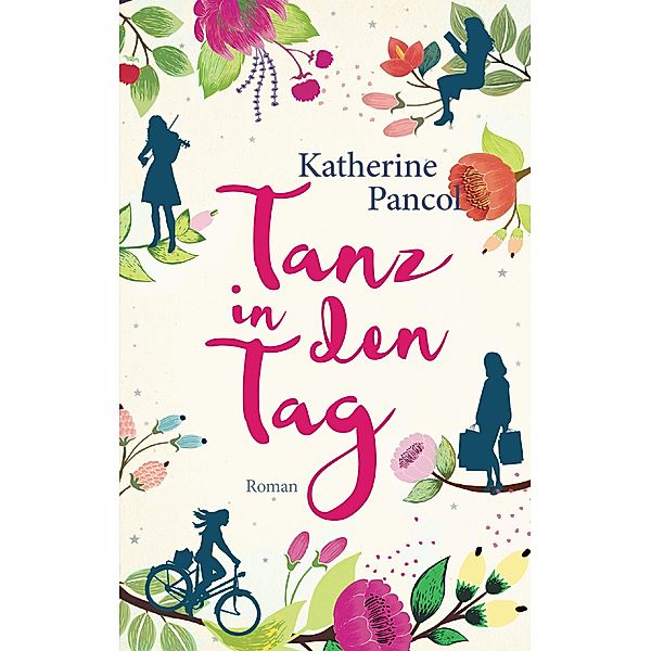 Tanz in den Tag / Muchachas Bd.1, Katherine Pancol