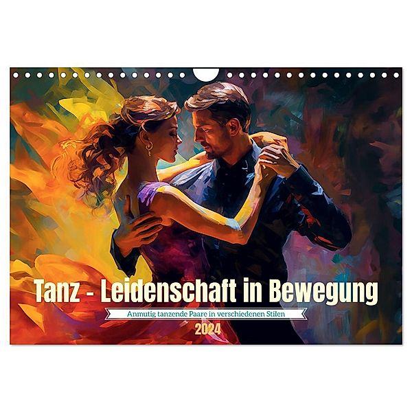 Tanz Leidenschaft in Bewegung (Wandkalender 2024 DIN A4 quer), CALVENDO Monatskalender, Kerstin Waurick