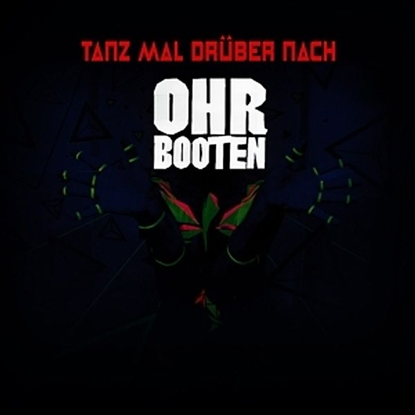 Tanz Mal Drüber Nach (Vinyl), Ohrbooten