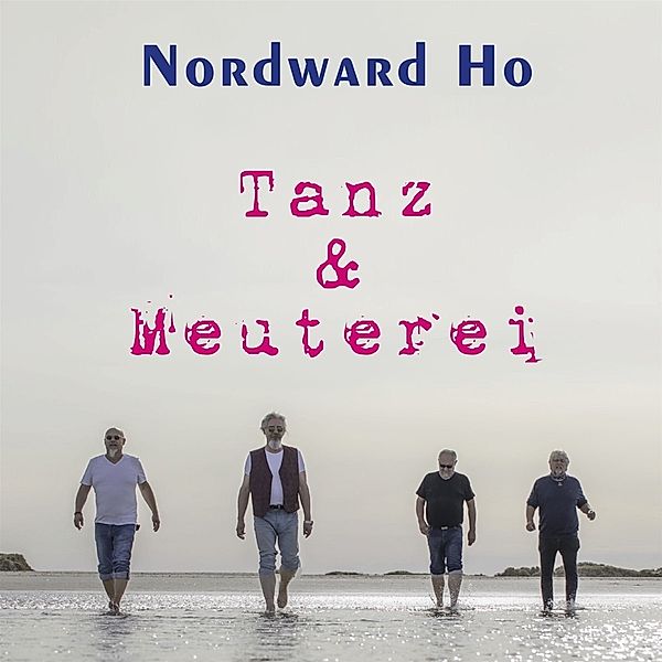 Tanz & Meuterei, Nordward Ho