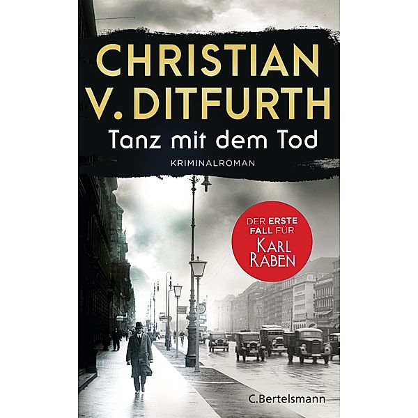 Tanz mit dem Tod / Karl Raben Bd.1, Christian v. Ditfurth