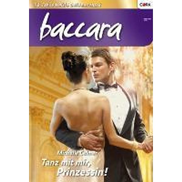 Tanz mit mir, Prinzessin! / baccara Bd.1583, Michelle Celmer