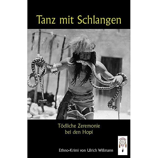 Tanz mit Schlangen, Ulrich Wissmann